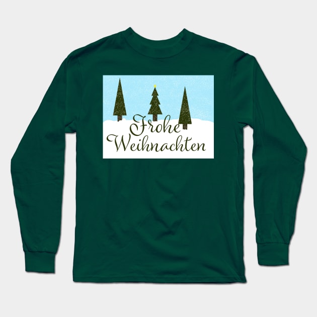 Frohe Weihnachten- Merry Christmas in German Long Sleeve T-Shirt by PandLCreations